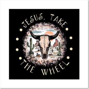 Jesus Take the Wheel Bull Skull Desert Posters and Art